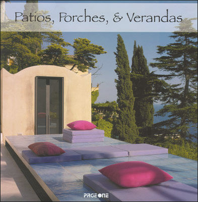 обложка книги Patios, Porches and Verandas книга Patios, Porches and Verandas, автор: